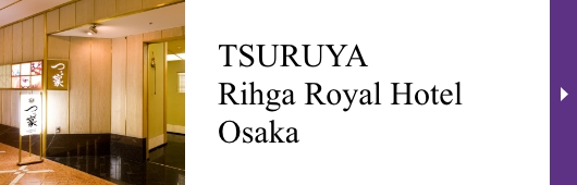 TSURUYA Rihga Royal Hotel Osaka